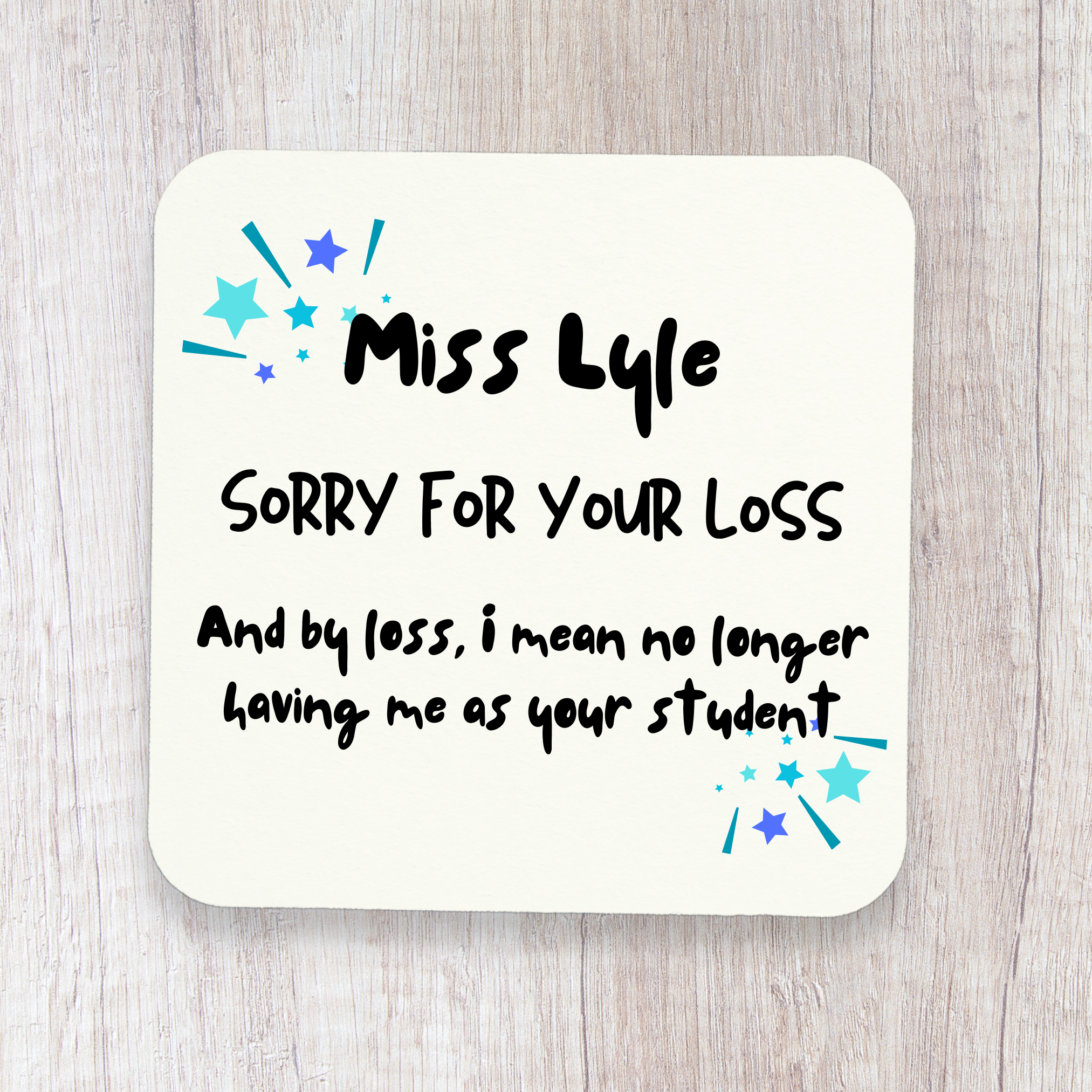 Personalised Humour Coaster For Teachers